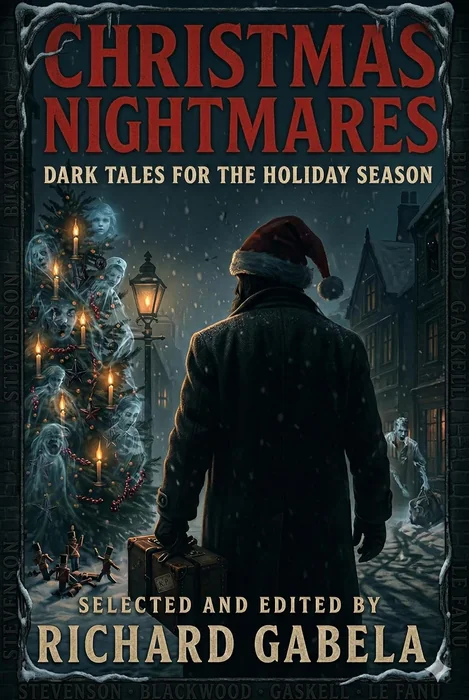 Christmas Nightmares: Dark Tales for the Holiday Season