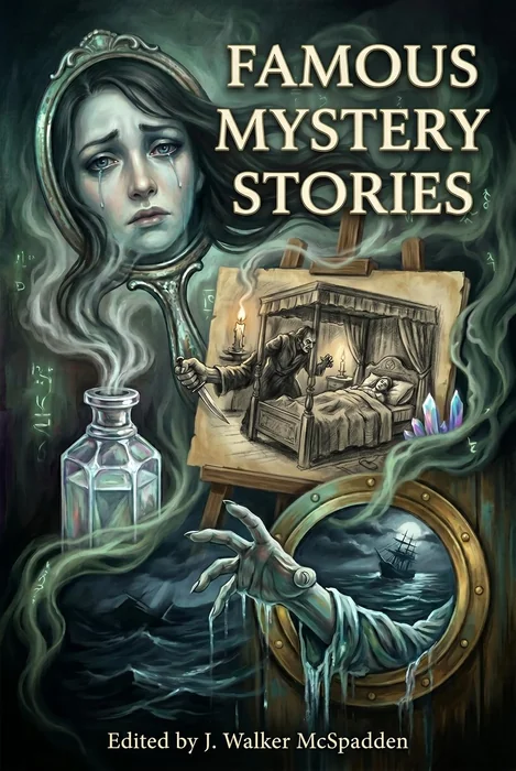 FAMOUS MYSTERY STORIES: A Collection of Ten Stories Edited by J. Walker McSpadden